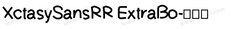 XctasySansRR ExtraBo字体转换